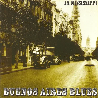 Buenos Aires Blues by La Mississippi - album cover
