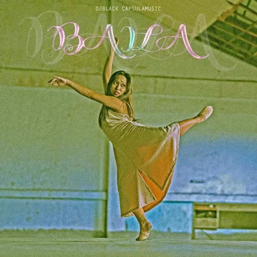 Baila by DjBlack CapsulaMusic - album cover