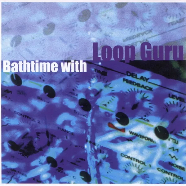Bathtime With Loop Guru