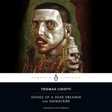 Songs of a Dead Dreamer and Grimscribe by Thomas Ligotti - album cover