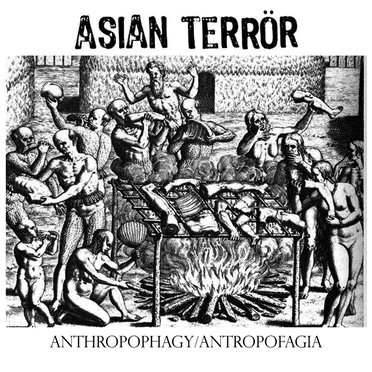 Anthropophagy by Asian Terrör - album cover