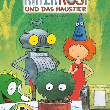 Ritter Rost und das Haustier: Musical für Kinder