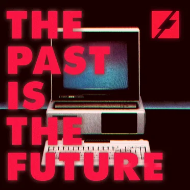 The Past is the Future
