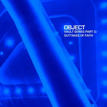 Vault Series, Part 3/Outtakes of Faith