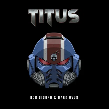 Titus (Warhammer 40k) by Rob Sigurd - album cover