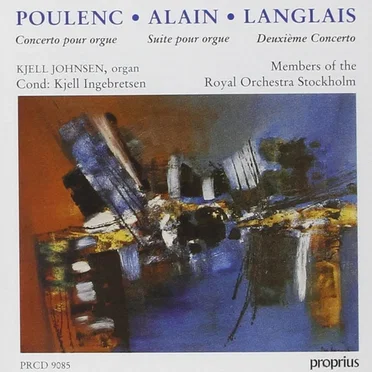 Poulenc: Concerto pour orgue / Alain: Suite pour orgue / Langlais: Deuxième Concerto