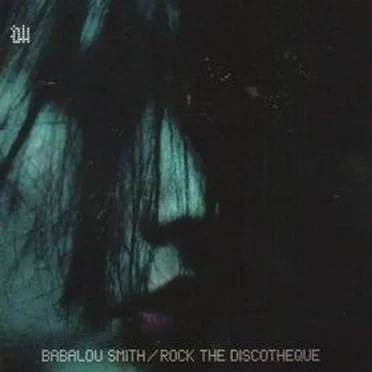 Rock The Discotheque by Babalou Smith - album cover