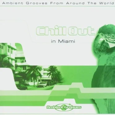 Chill Out in Miami by Various Artists - album cover