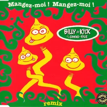 Mangez-moi ! Mangez-moi ! by Billy Ze Kick et les Gamins en Folie - album cover