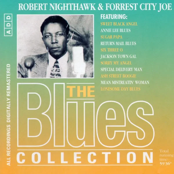 The Blues Collection: Robert Nighthawk & Forrest City Joe