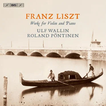 Liszt - Works for Violin and Piano