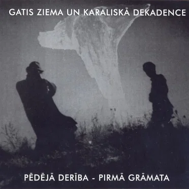 Pēdējā derība - Pirmā grāmata by Gatis Ziema un Karaliskā Dekadence - album cover
