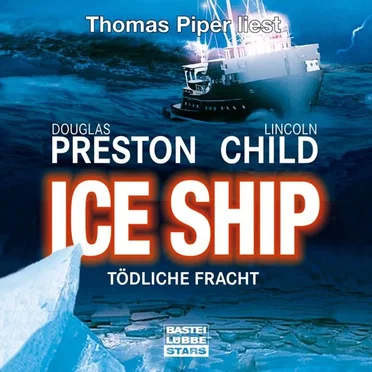 Ice Ship: Tödliche Fracht by Douglas Preston & Lincoln Child - album cover