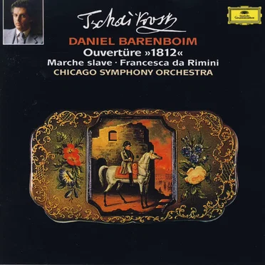 Ouvertüre »1812« / Marche slave / Francesca da Rimini