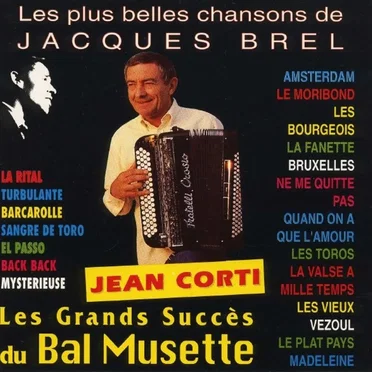 Les Plus Belles Chansons de Jacques Brel / Les Plus Grands Succès du bal musette