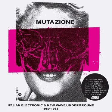 Mutazione: Italian Electronic & New Wave Underground 1980-1988 by Various Artists - album cover