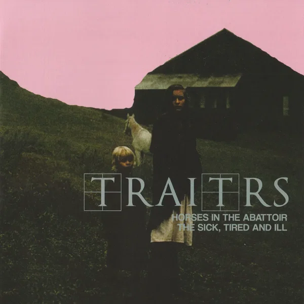 Horses in the Abattoir / The Sick, Tired and Ill