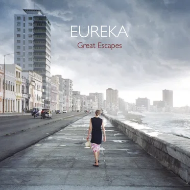 Great Escapes by Eureka - album cover