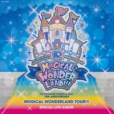 THE IDOLM@STER CINDERELLA GIRLS 10th ANNIVERSARY M@GICAL WONDERLAND!!! SPECIAL LIVE ALBUM by Various Artists - album cover