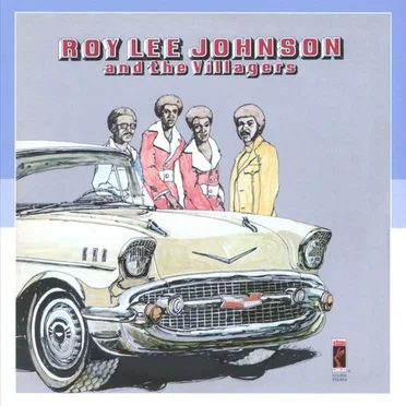 Roy Lee Johnson and the Villagers by Roy Lee Johnson & The Villagers - album cover