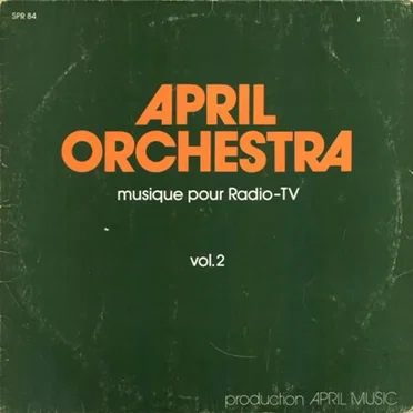 April Orchestra - Musique Pour Radio-TV, Vol. 2 by Various Artists - album cover