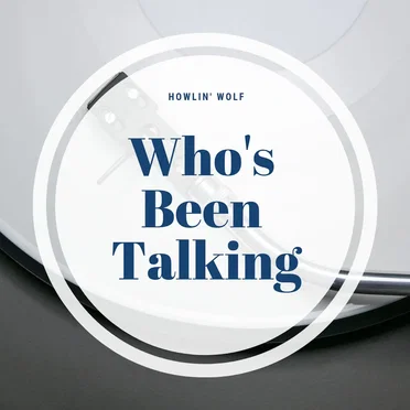 Who's Been Talking