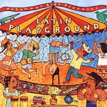 Putumayo Kids Presents: Latin Playground by Various Artists - album cover