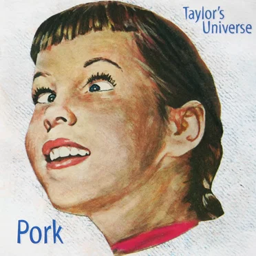 Pork by Taylor’s Universe - album cover