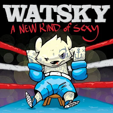 A New Kind of Sexy by Watsky - album cover