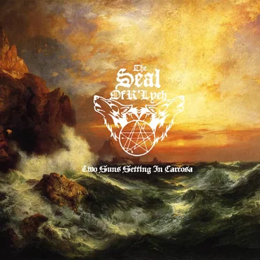 Two Suns Setting in Carcosa by The Seal of R'Lyeh - album cover