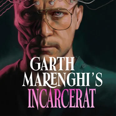 Garth Marenghi’s Incarcerat by Garth Marenghi - album cover