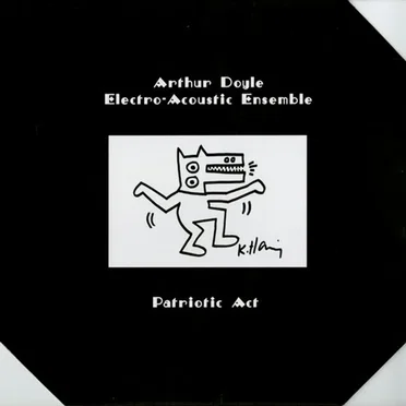 Patriotic Act by The Arthur Doyle Electro-Acoustic Ensemble - album cover