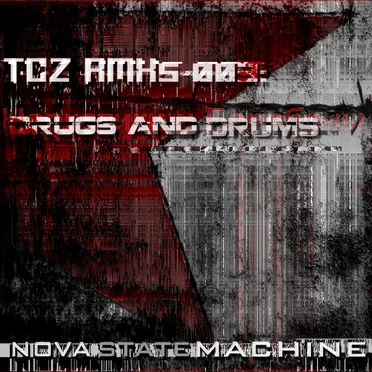 TCZ RMXs 003: Drugs and Drums