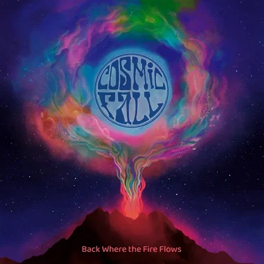 Back Where the Fire Flows by Cosmic Fall - album cover