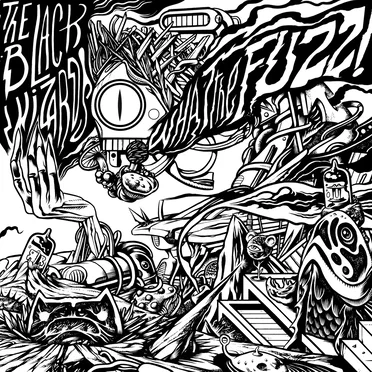 What the Fuzz! by The Black Wizards - album cover