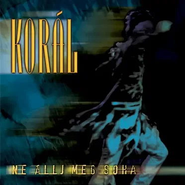 Ne állj meg soha!