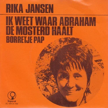 Ik weet waar Abraham de mosterd haalt / Borretje pap