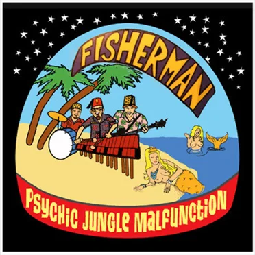 Psychic Jungle Malfunction by Fisherman - album cover
