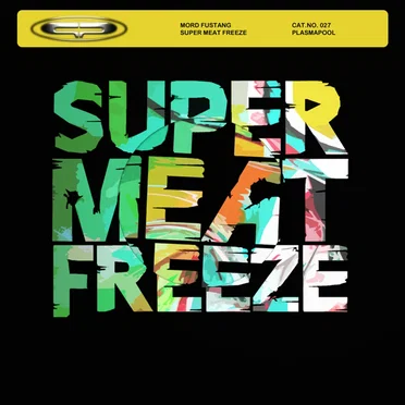 Super Meat Freeze by Mord Fustang - album cover