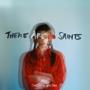There Are No Saints by Siobhan Wilson - album cover