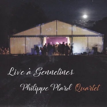 Live à Gennetines by Philippe Plard Quartet - album cover