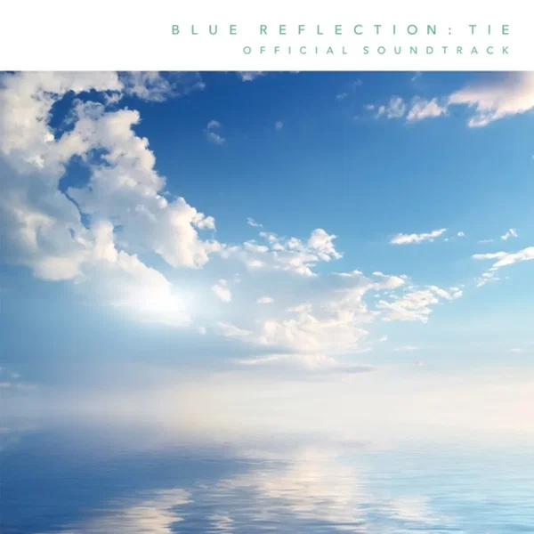 BLUE REFLECTION : TIE OFFICIAL SOUNDTRACK