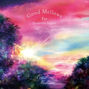 Good Mellows for Beautiful Lights by Various Artists - album cover