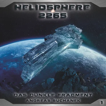 Heliosphere 2265, Folge 1: Das dunkle Fragment by Andreas Suchanek - album cover