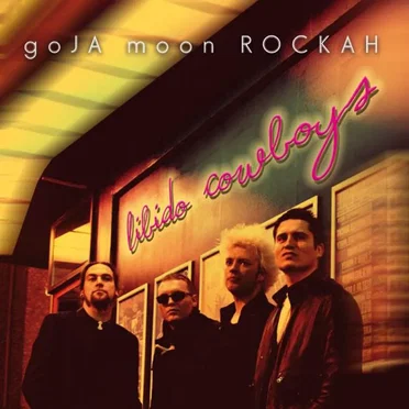Libido Cowboys by goJA moon ROCKAH - album cover