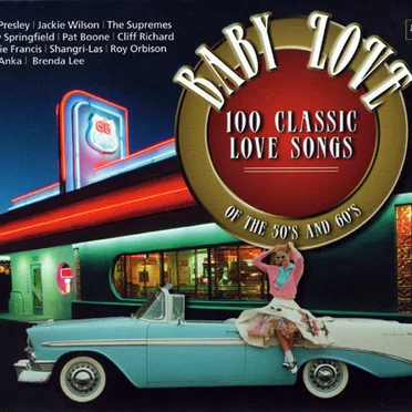 Baby Love: 100 Classic Love Songs of the 50’s and 60’s by Various Artists - album cover