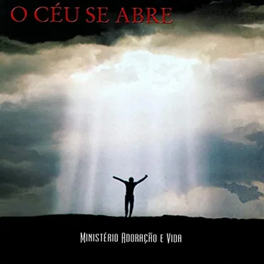 O Céu Se Abre by Ministério Adoração e Vida - album cover