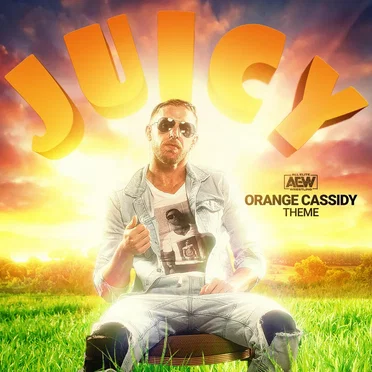Juicy (Orange Cassidy A.E.W. Theme) by All Elite Wrestling - album cover