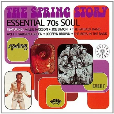 The Spring Story (Essential 70’s Soul) by Various Artists - album cover