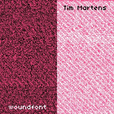 woundfont / Tim Martens